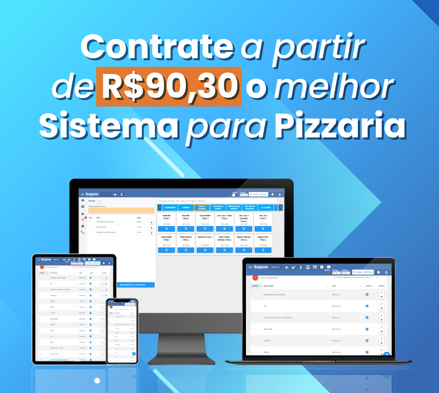Sistema para pizzaria da Saipos, com tecnologia ideal para otimizar negócios do mercado food service,