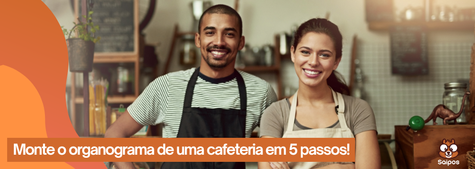 aprenda como criar o organograma de uma cafeteria