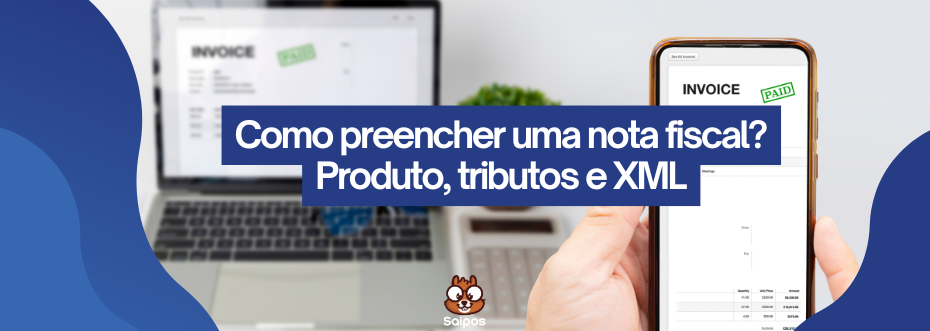Imagem do artigo Como preencher uma nota fiscal? Confira o passo a passo