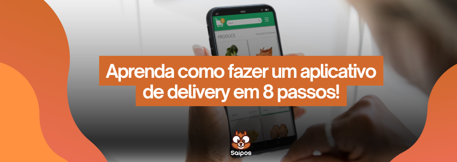 como criar um aplicativo de vendas delivery
