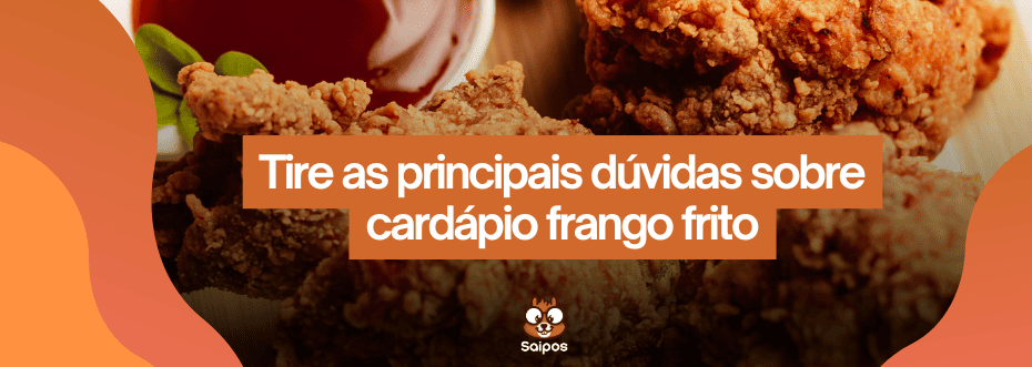 cardapio frango frito - SAIPOS