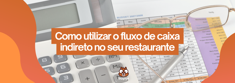 Fluxo de caixa indireto - SAIPOS 1