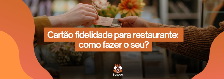 Cartão fidelidade restaurante - SAIPOS