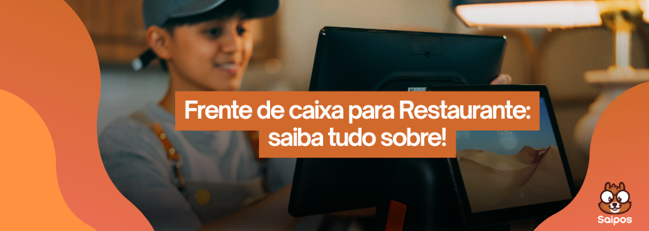 Frente de caixa para restaurante - SAIPOS