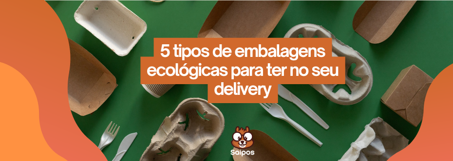 embalagem ecologica - SAIPOS 