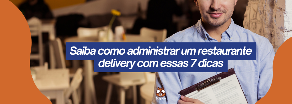 administrar um restaurante delivery - SAIPOS 1