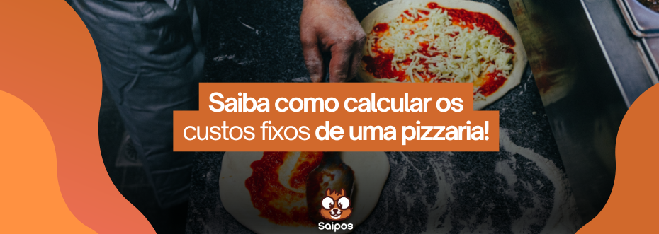como calcular custos fixos de uma pizzaria
