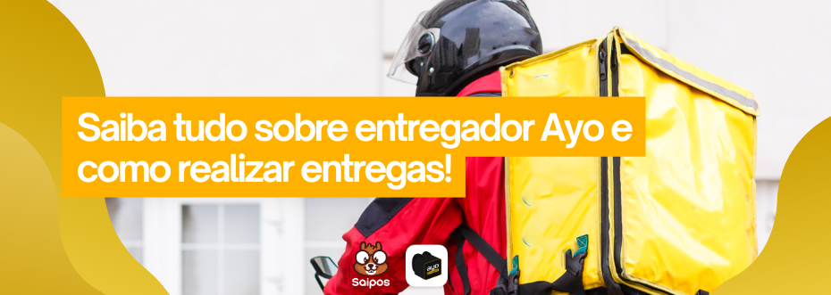 Ayo entregador - SAIPOS 1