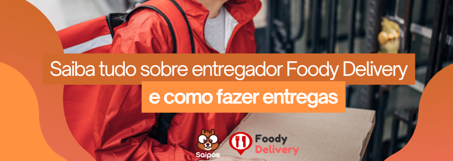 Foody Delivery entregador - SAIPOS 1