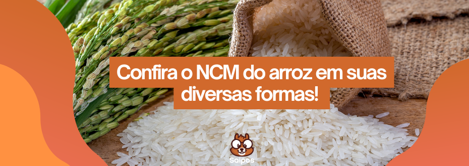 ncm arroz SAIPOS
