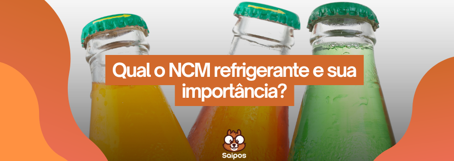 ncm refrigerante SAIPOS