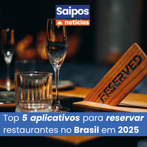 Imagem de uma mesa de restaurante reservada com o texto: "Top 5 aplicativos para reservar restaurantes no Brasil em 2025”.
