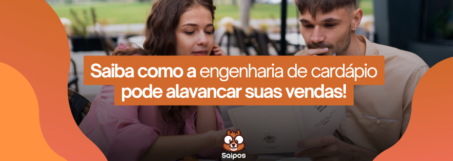 importância da engenharia de cardápio para alavancar as vendas do restaurante - saipos sistema para restaurante