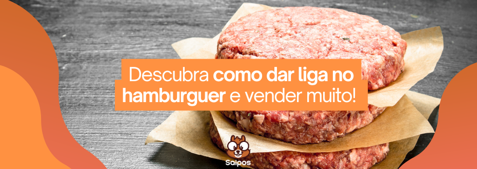 imagem de dicos de hamburgures como dar liga no hamburguer - saipos 1.png