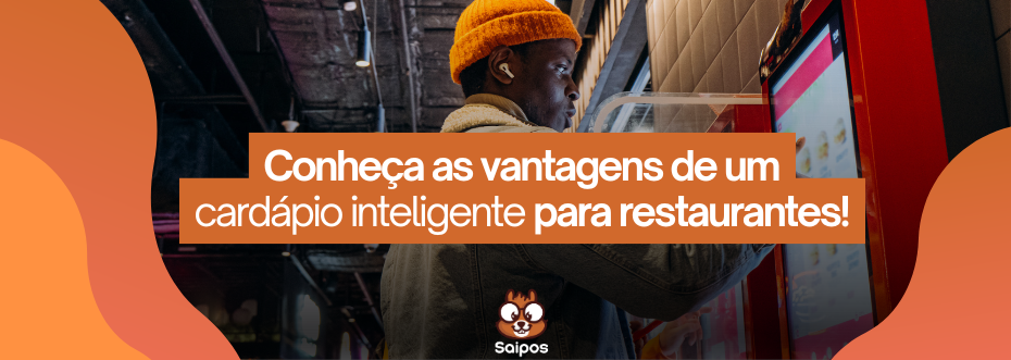 conheça as vantagens de um Cardápio inteligente para restaurantes Saipos 