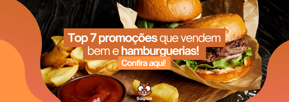 promoções para hamburgueria - SAIPOS