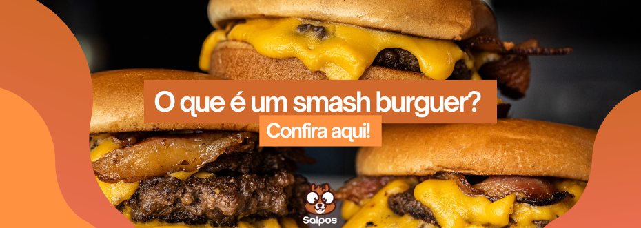 o que é smash burguer - SAIPOS (1).png