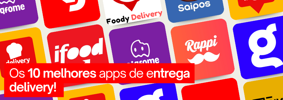 os melhores aplicativos de entrega para delivery conheça 10 opções