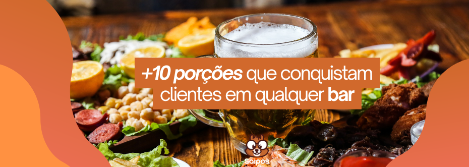 Mesa de bar com um copo de cerveja e várias porções de comida. Com a frase "+10 porções que conquistam clientes em qualquer bar".