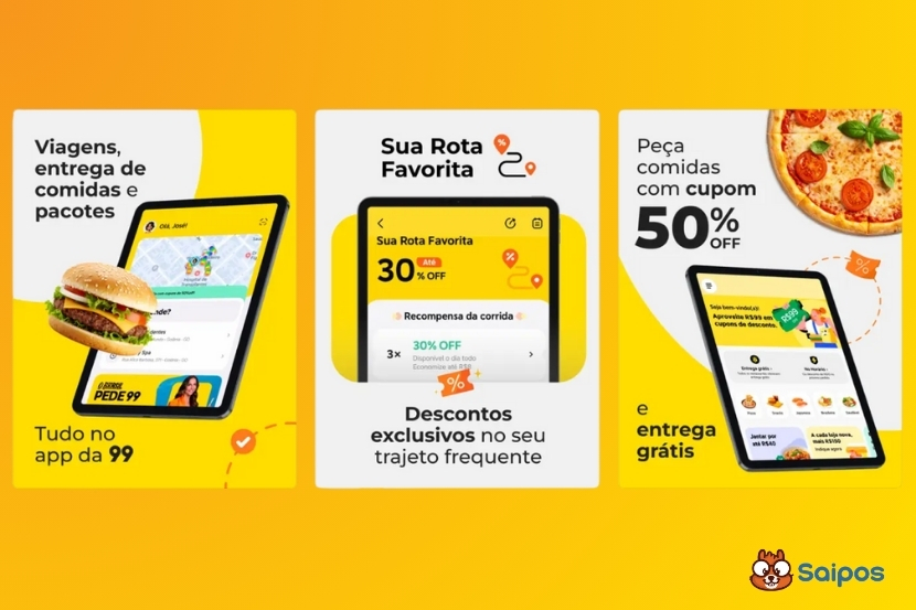 Três painéis amarelos mostram tablets com o aplicativo 99. O primeiro destaca "Viagens, entrega de comidas e pacotes", com um hambúrguer. O segundo mostra "Sua Rota Favorita" e 30% de desconto. O terceiro anuncia "Peça comidas com cupom 50% OFF e entrega grátis", com uma pizza e o logo Saipos.