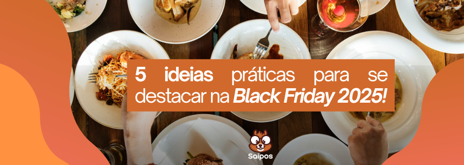 Banner com o texto "5 ideias práticas para se destacar na Black Friday 2025!" sobre uma foto de uma mesa com pratos de comida.
