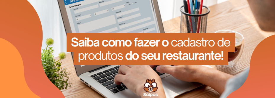 banner saiba como fazer o cadastro de produtos do seu restaurante 