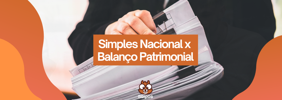 Simples Nacional: Quem é optante precisa de Balanço Patrimonial?