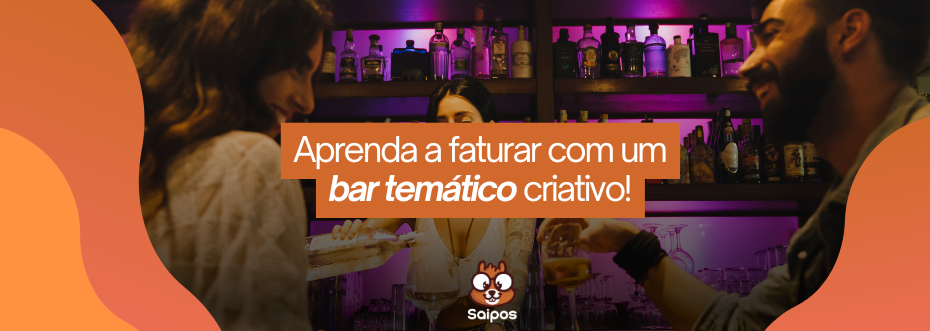 Banner da Saipos com o texto "Aprenda a faturar com um bar temático criativo!" ao fundo de uma cena de bar.