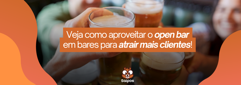 Pessoas brindando com cerveja e o texto "Veja como aproveitar o open bar em bares para atrair mais clientes!".