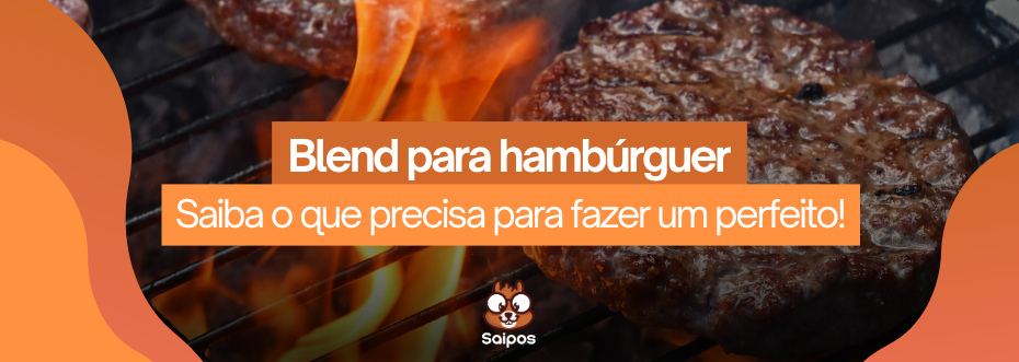 imagem de topo ilustrativa da Saipos, o seu fundo há hambúrgueres na grelha, e há elementos em formas de ondas em tons alaranjados. Tem a chamada “Blend para hambúrguer - saiba o que precisa para fazer um perfeito!”