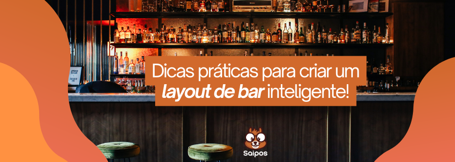 Dicas práticas para criar um layout de bar inteligente, com um ambiente de bar bem organizado e uma mensagem destacando dicas de bar.