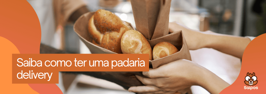 Banner laranja com texto "Saiba como ter uma padaria delivery". Mãos seguram embalagem de papel pardo com pães artesanais variados. Logotipo Saipos no canto inferior.