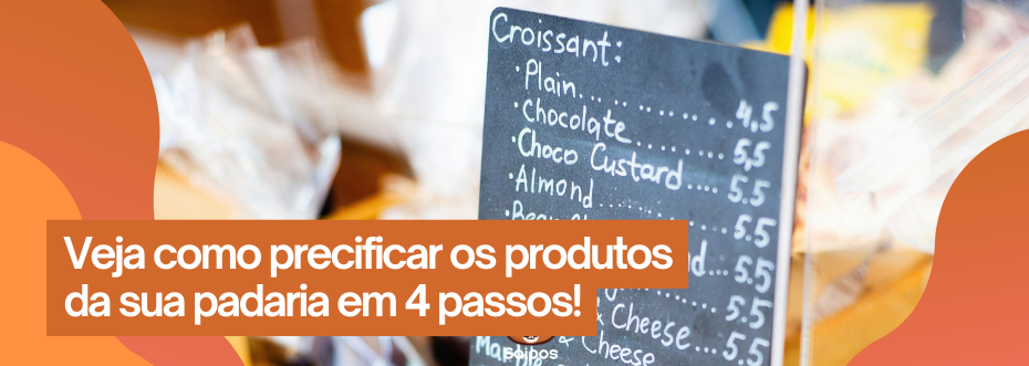 Quadro negro com preços de diversos croissants. Banner laranja: "Veja como precificar os produtos da sua padaria em 4 passos!". Logo Saipos visível na parte inferior.