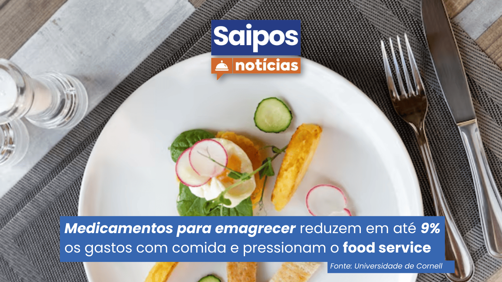 Foto de prato de comida com uma porção minúscula. O texto na imagem diz: Medicamentos para emagrecer reduzem em até 9% os gastos com comida e pressionam o food service.