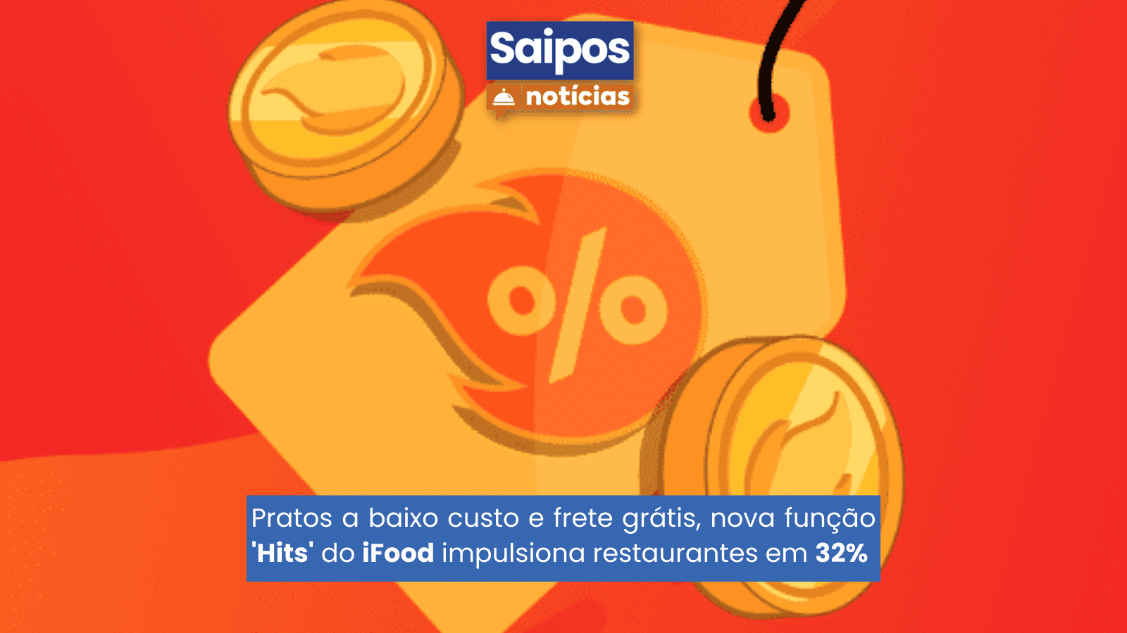 Lançamento do iFood, Hits aumenta venda dos restaurantes em 32%