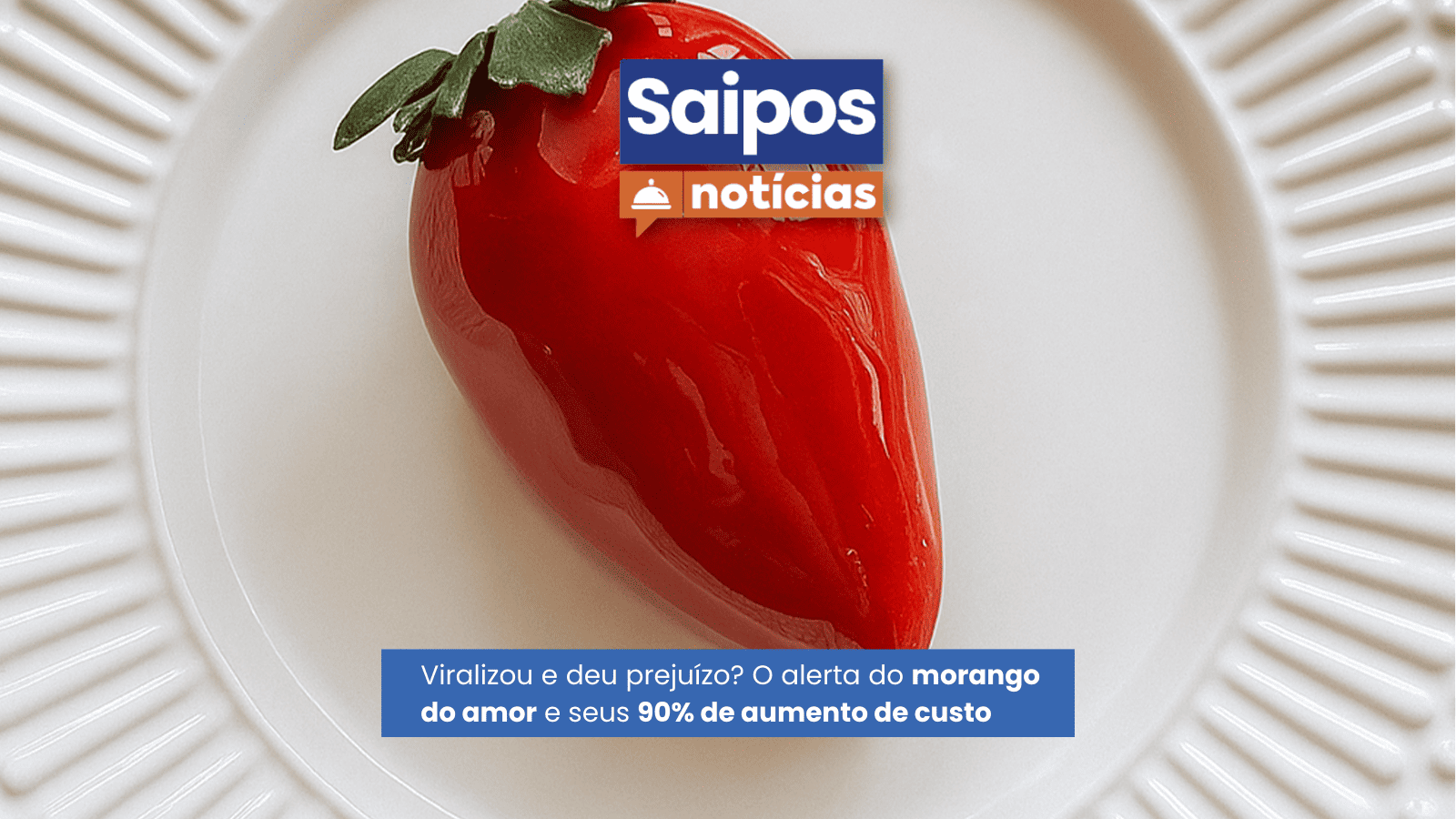 morango do amor SAIPOS