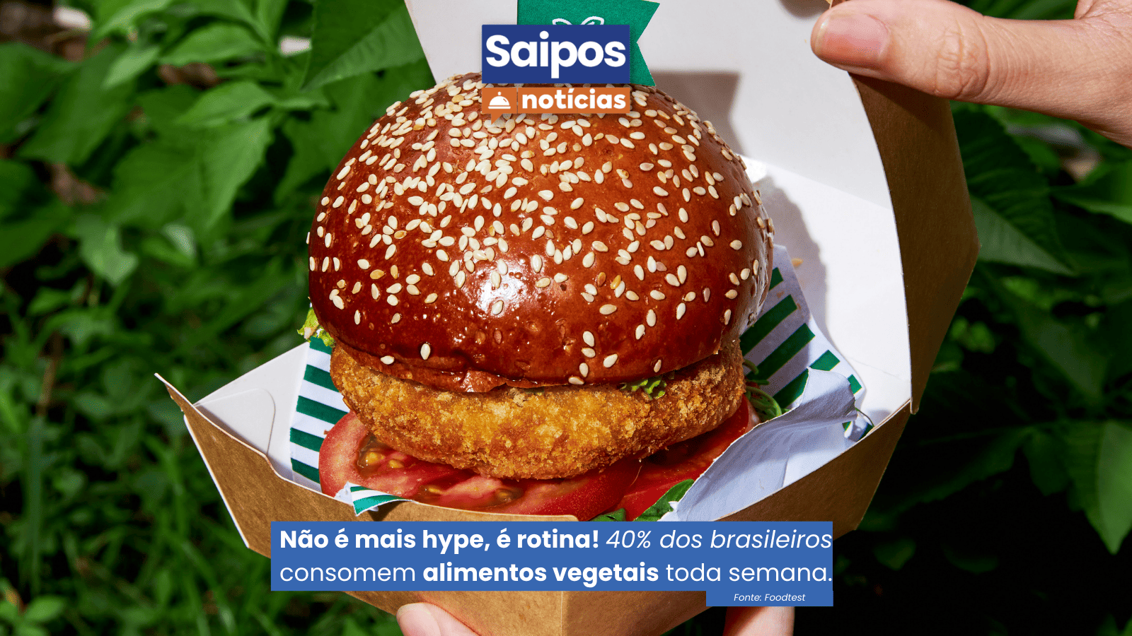Card de notícia da Saipos informando que 40% dos brasileiros consomem alimentos vegetais semanalmente, ilustrado com um hambúrguer.