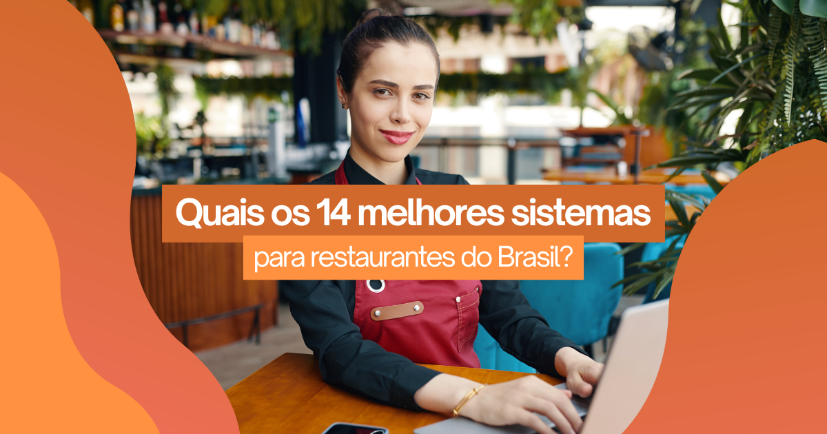 Imagem do artigo Qual o melhor sistema para restaurante? Conheça 14 opções!