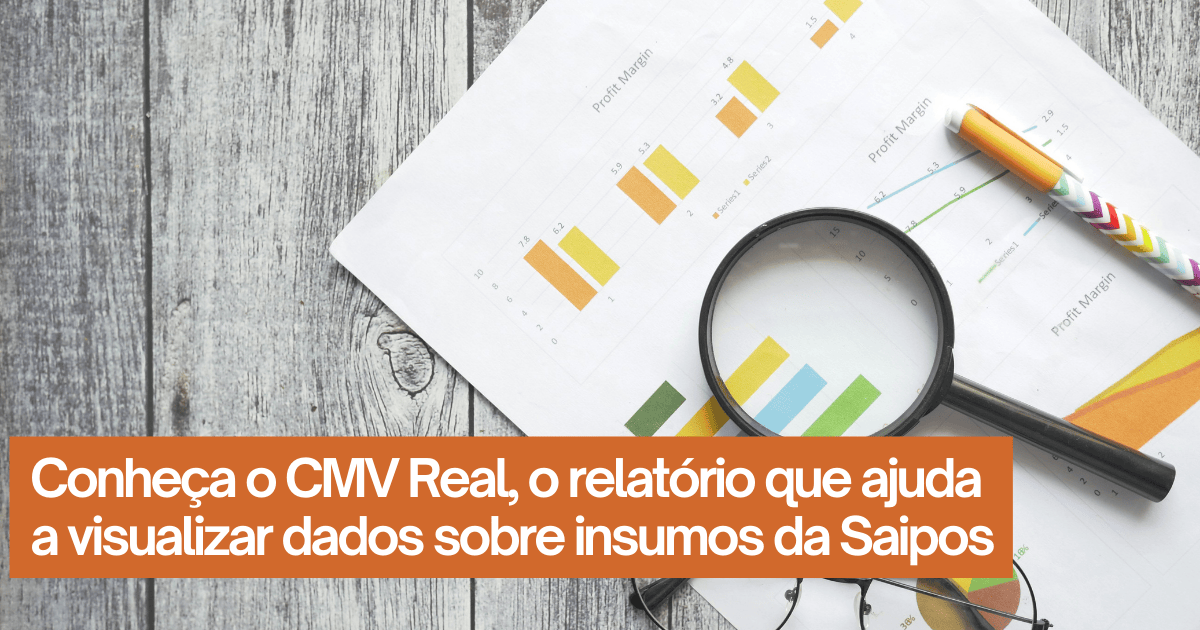 Imagem do artigo CMV Real | Relatório de Insumos da Saipos