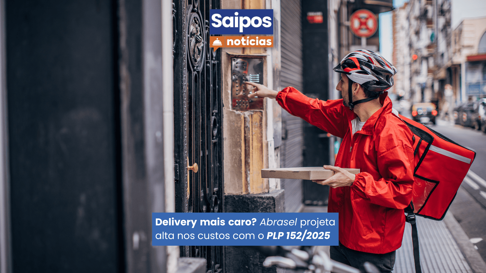 Imagem do artigo Delivery 25% mais caro? Abrasel alerta sobre PLP 152/2025