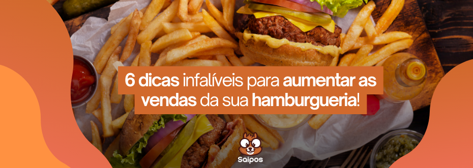 banner 6 dicas de como aumentar as vendas da sua hamburgueria 