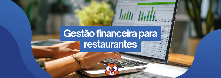 imagem de um notebook com um relatório aberto, onde as mãos de uma pessoa digitam. Sobre a imagem está escrito "gestão financeira para restaurantes". Abaixo está o logo da Saipos.