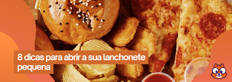 Hambúrguer artesanal com gergelim, batatas fritas onduladas, nuggets e fatia de pizza de calabresa sobre fundo laranja com texto em branco "8 dicas para abrir a sua lanchonete pequena"