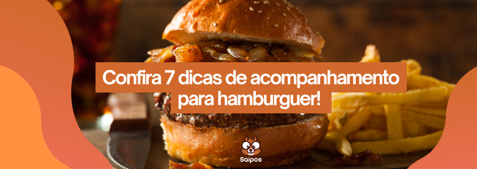 acompanhamento hambuguer SAIPOS