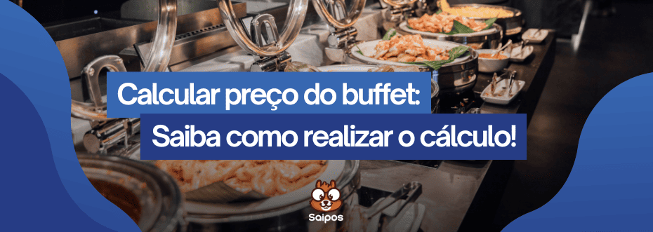 calcular preço do buffet - SAIPOS 1