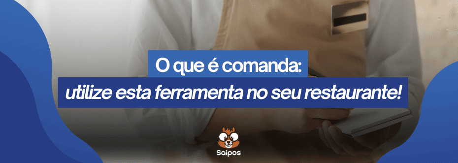 o que é comanda SAIPOS