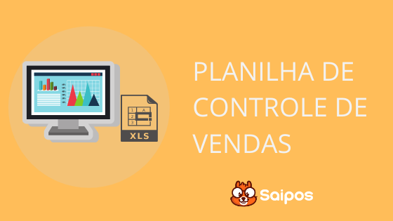 Baixe grátis: Planilha de Controle de Vendas