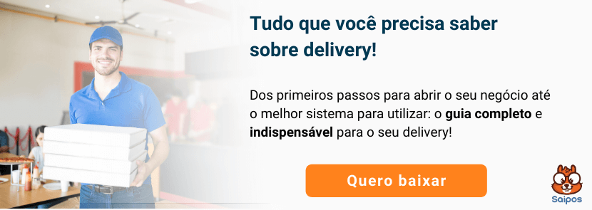 Baixe agora o e-book e saiba tudo sobre delivery para restaurante - Sistema para Restaurante Saipos