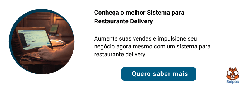 Tenha o melhor sistema para seu restaurante delivery - Sistema para Restaurante Saipos