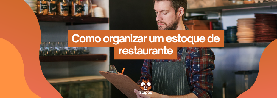 como organizar o estoque de restaurante